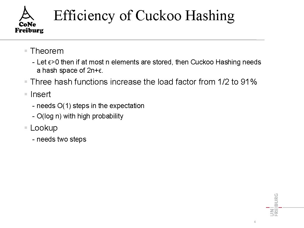 Efficiency of Cuckoo Hashing Theorem - Let ϵ>0 then if at most n elements