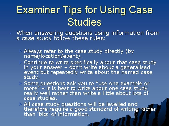 Examiner Tips for Using Case Studies § When answering questions using information from a