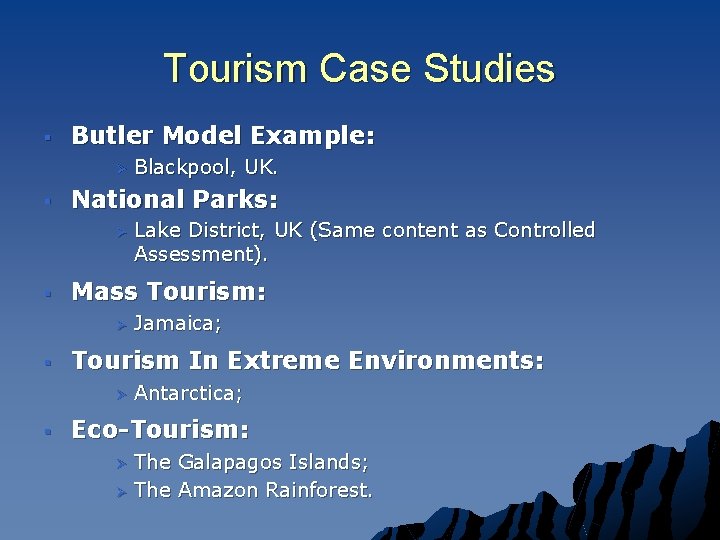 Tourism Case Studies § Butler Model Example: Ø § National Parks: Ø § Jamaica;