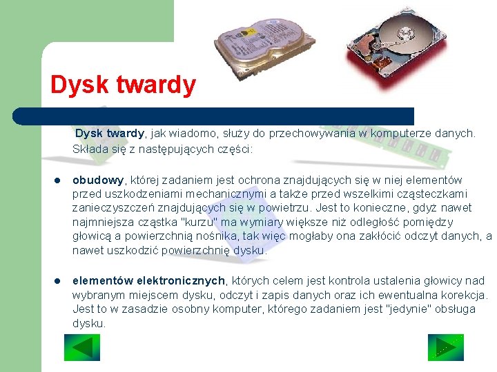 Dysk twardy, jak wiadomo, służy do przechowywania w komputerze danych. Składa się z następujących