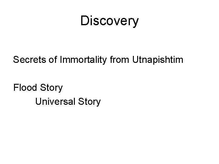 Discovery Secrets of Immortality from Utnapishtim Flood Story Universal Story 