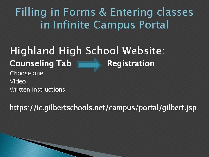 Filling in Forms & Entering classes in Infinite Campus Portal Highland High School Website: