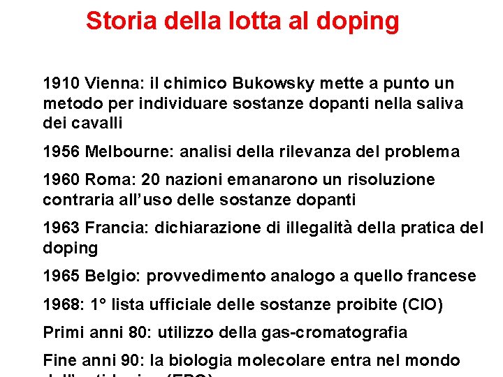 Storia della lotta al doping 1910 Vienna: il chimico Bukowsky mette a punto un