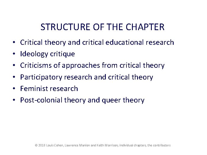 STRUCTURE OF THE CHAPTER • • • Critical theory and critical educational research Ideology