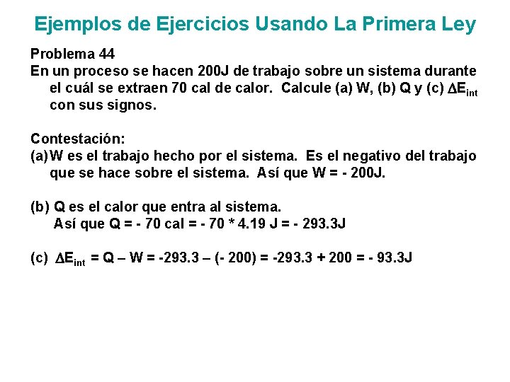 Ejemplos de Ejercicios Usando La Primera Ley Problema 44 En un proceso se hacen