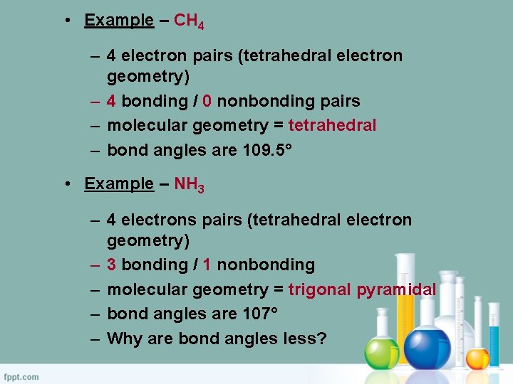  • Example – CH 4 – 4 electron pairs (tetrahedral electron geometry) –