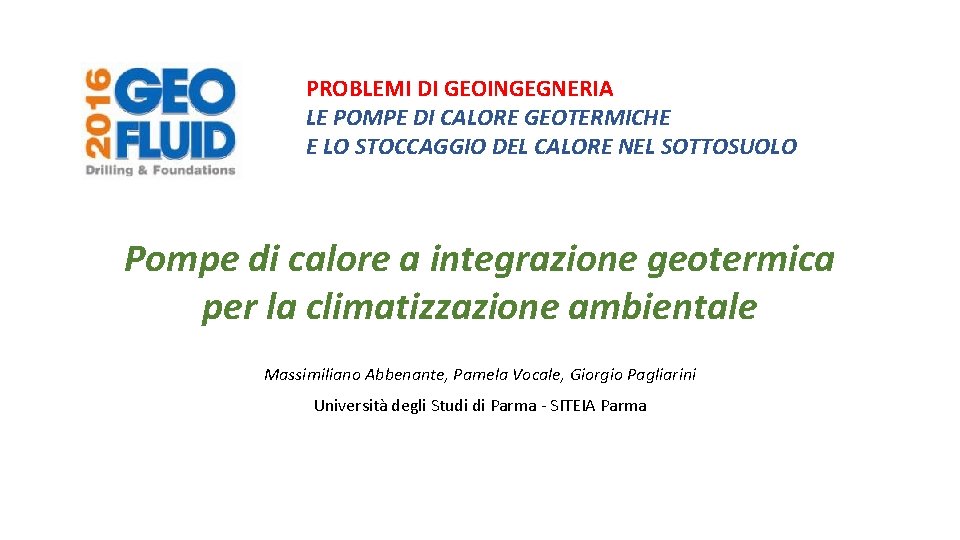 PROBLEMI DI GEOINGEGNERIA LE POMPE DI CALORE GEOTERMICHE E LO STOCCAGGIO DEL CALORE NEL