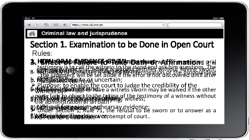 Section 1. Examination to be Done in Open Court Rules: 1. ORAL EVIDENCE GIVEN: