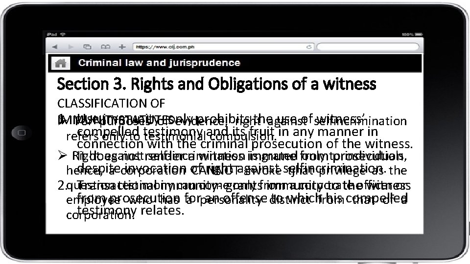 Section 3. Rights and Obligations of a witness CLASSIFICATION OF 1. Usepurposes immunity-ofonly prohibits