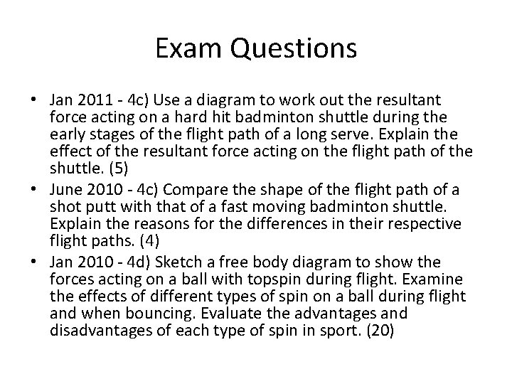 Exam Questions • Jan 2011 - 4 c) Use a diagram to work out