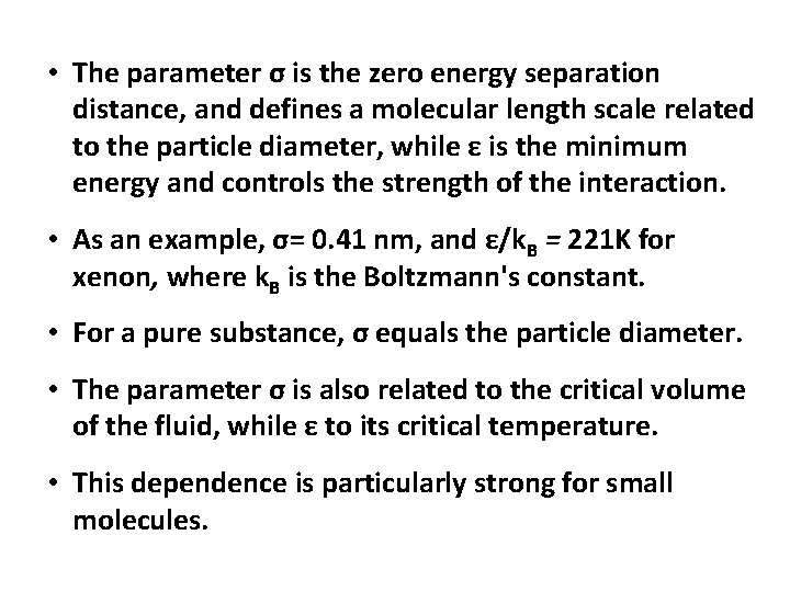  • The parameter σ is the zero energy separation distance, and defines a