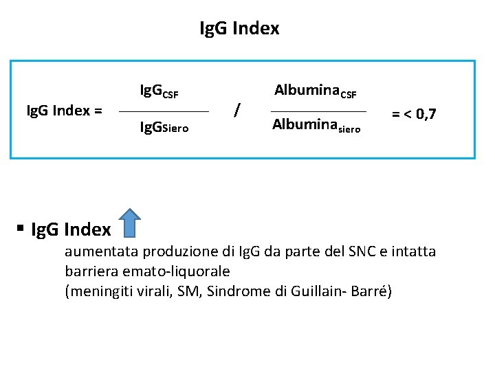 Ig. G Index = § Ig. G Index Ig. GCSF Ig. GSiero / Albumina.