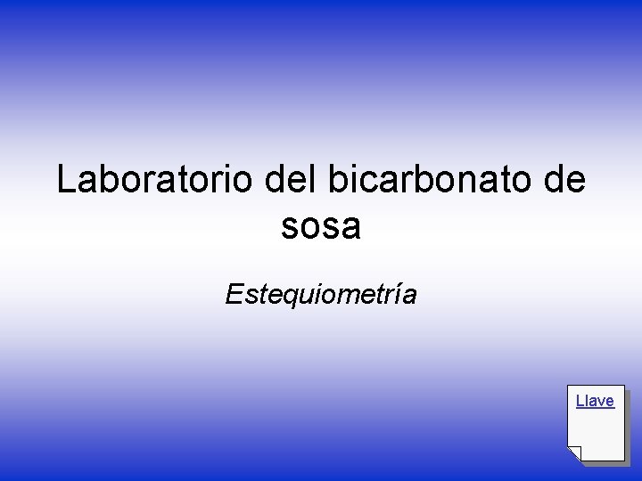 Laboratorio del bicarbonato de sosa Estequiometría Llave 