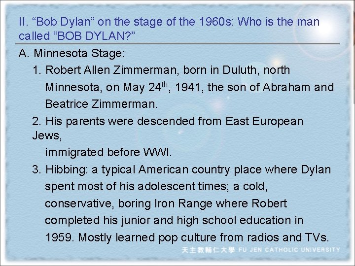 II. “Bob Dylan” on the stage of the 1960 s: Who is the man