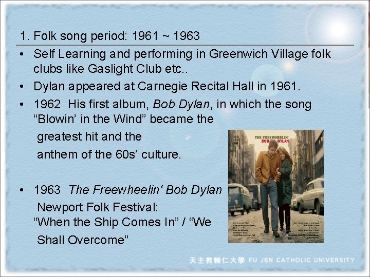 1. Folk song period: 1961 ~ 1963 • Self Learning and performing in Greenwich
