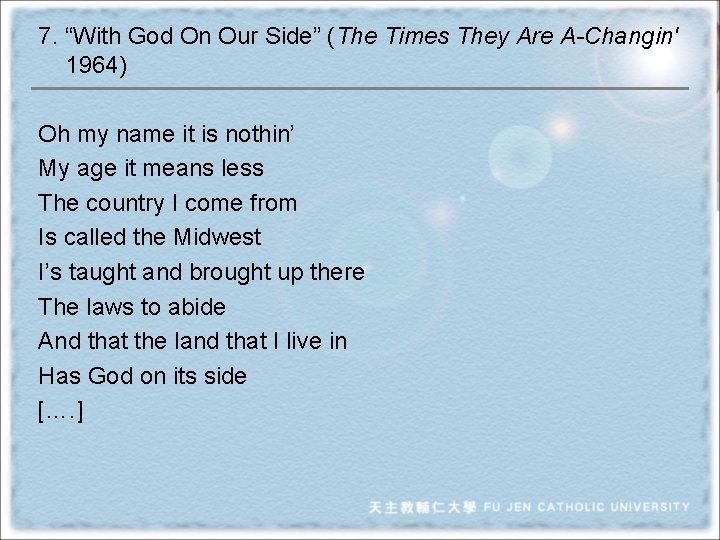 7. “With God On Our Side” (The Times They Are A-Changin' 1964) Oh my