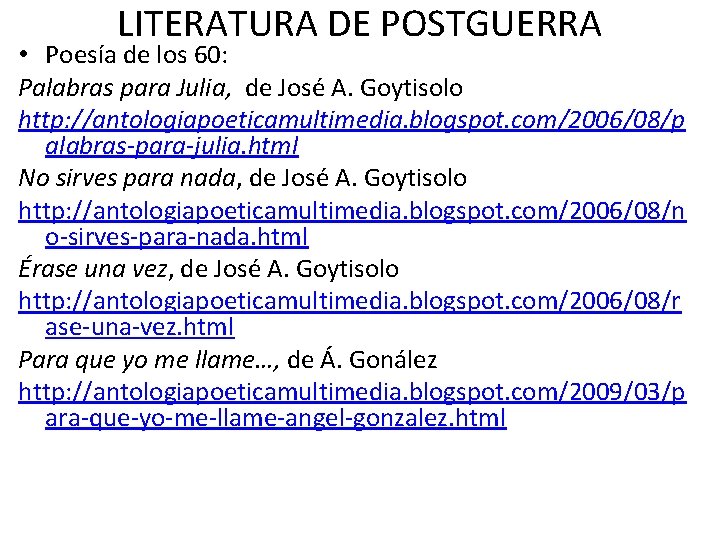 LITERATURA DE POSTGUERRA • Poesía de los 60: Palabras para Julia, de José A.