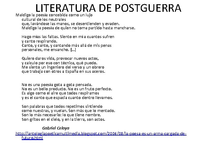 LITERATURA DE POSTGUERRA Maldigo la poesía concebida como un lujo cultural de los neutrales