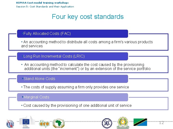 HIPSSA Cost model training workshop: Session 5: Cost Standards and their Application Four key