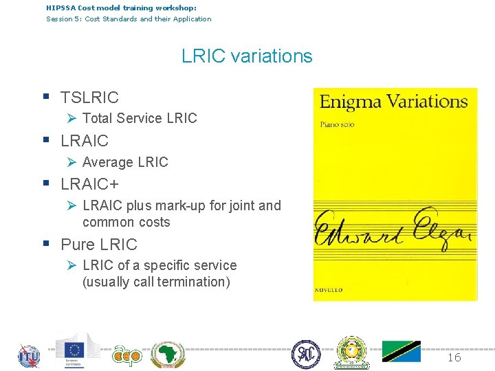 HIPSSA Cost model training workshop: Session 5: Cost Standards and their Application LRIC variations