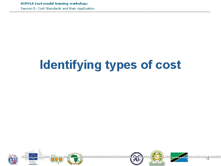 HIPSSA Cost model training workshop: Session 5: Cost Standards and their Application Identifying types