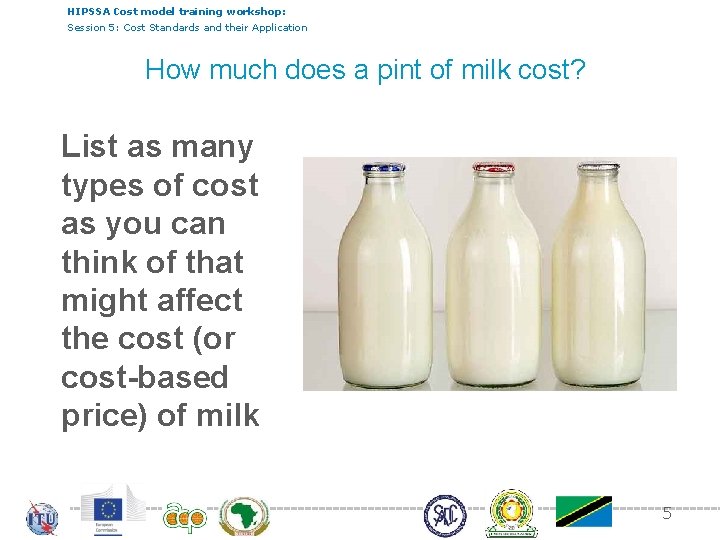 HIPSSA Cost model training workshop: Session 5: Cost Standards and their Application How much