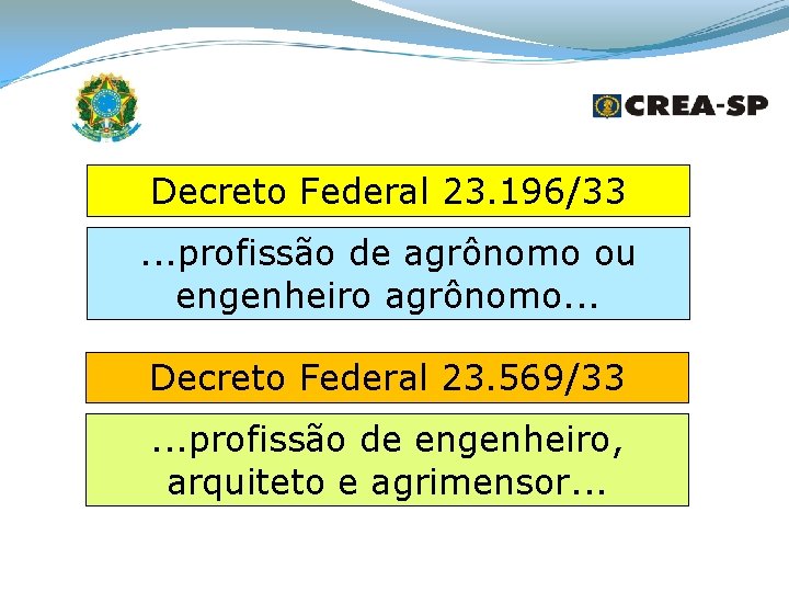 Decreto Federal 23. 196/33. . . profissão de agrônomo ou engenheiro agrônomo. . .