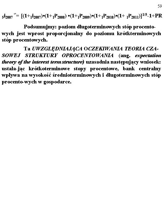 59 5 i 2007 ‘’= [(1+ e e 1/5 1 i 2007) • (1+1