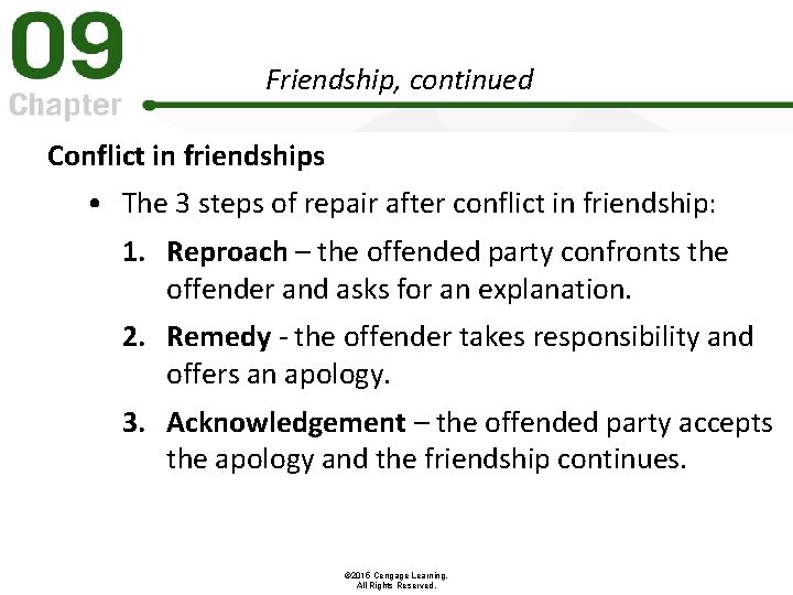 Friendship, continued Conflict in friendships • The 3 steps of repair after conflict in