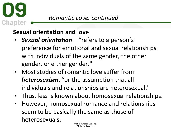 Romantic Love, continued Sexual orientation and love • Sexual orientation – “refers to a