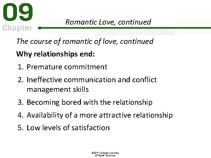 Romantic Love, continued The course of romantic of love, continued Why relationships end: 1.