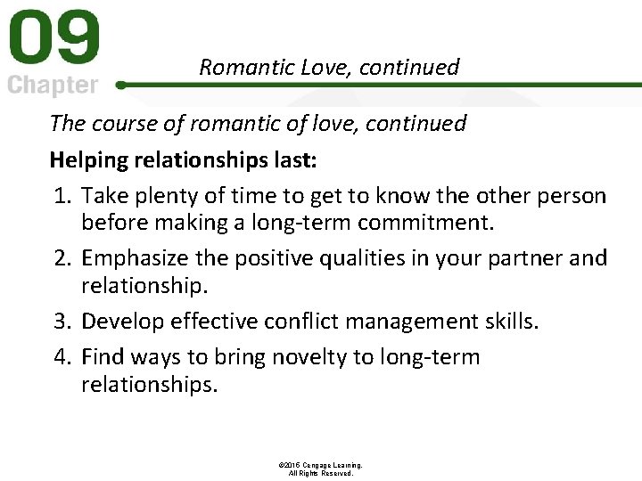 Romantic Love, continued The course of romantic of love, continued Helping relationships last: 1.