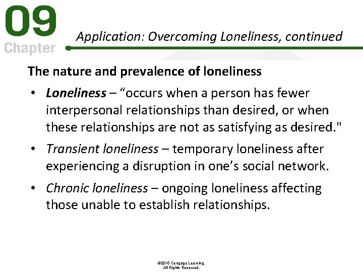 Application: Overcoming Loneliness, continued The nature and prevalence of loneliness • Loneliness – “occurs