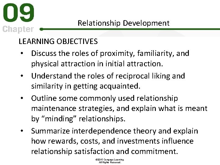 Relationship Development LEARNING OBJECTIVES • Discuss the roles of proximity, familiarity, and physical attraction