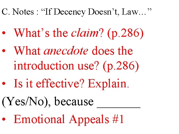 C. Notes : “If Decency Doesn’t, Law…” • What’s the claim? (p. 286) •