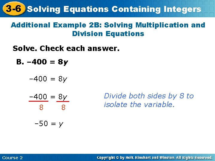 3 -6 Solving Equations Containing Integers Additional Example 2 B: Solving Multiplication and Division