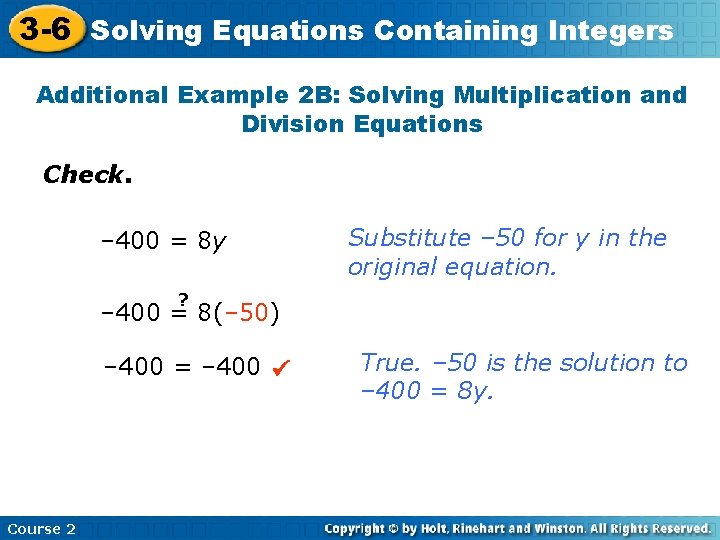 3 -6 Solving Equations Containing Integers Additional Example 2 B: Solving Multiplication and Division