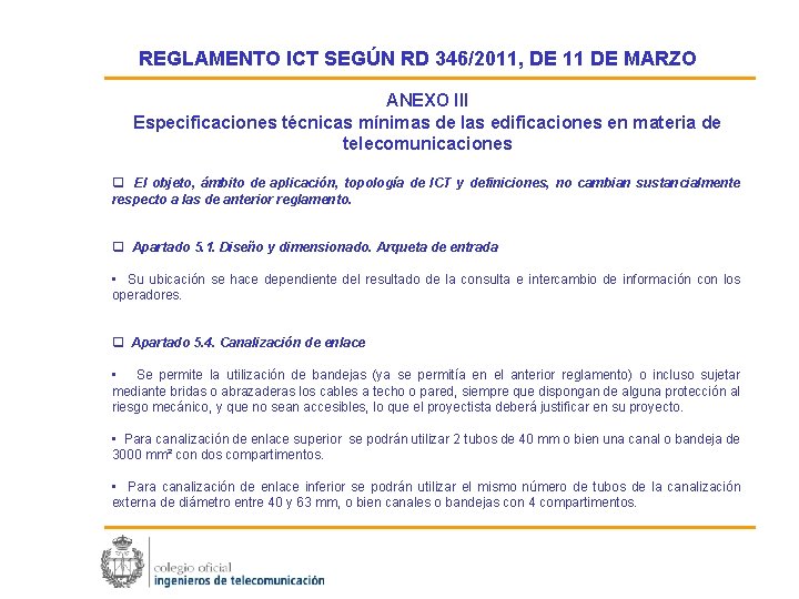 REGLAMENTO ICT SEGÚN RD 346/2011, DE 11 DE MARZO ANEXO III Especificaciones técnicas mínimas