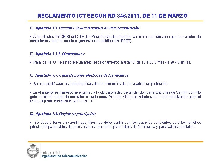 REGLAMENTO ICT SEGÚN RD 346/2011, DE 11 DE MARZO q Apartado 5. 5. Recintos