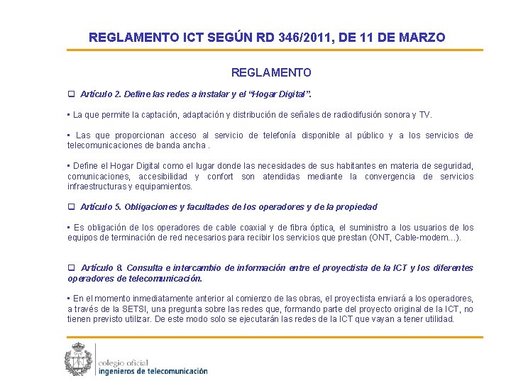 REGLAMENTO ICT SEGÚN RD 346/2011, DE 11 DE MARZO REGLAMENTO q Artículo 2. Define