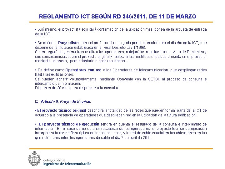 REGLAMENTO ICT SEGÚN RD 346/2011, DE 11 DE MARZO • Así mismo, el proyectista