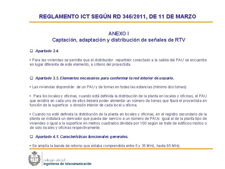 REGLAMENTO ICT SEGÚN RD 346/2011, DE 11 DE MARZO ANEXO I Captación, adaptación y
