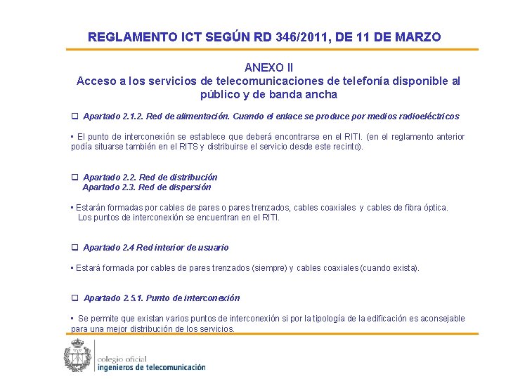 REGLAMENTO ICT SEGÚN RD 346/2011, DE 11 DE MARZO ANEXO II Acceso a los