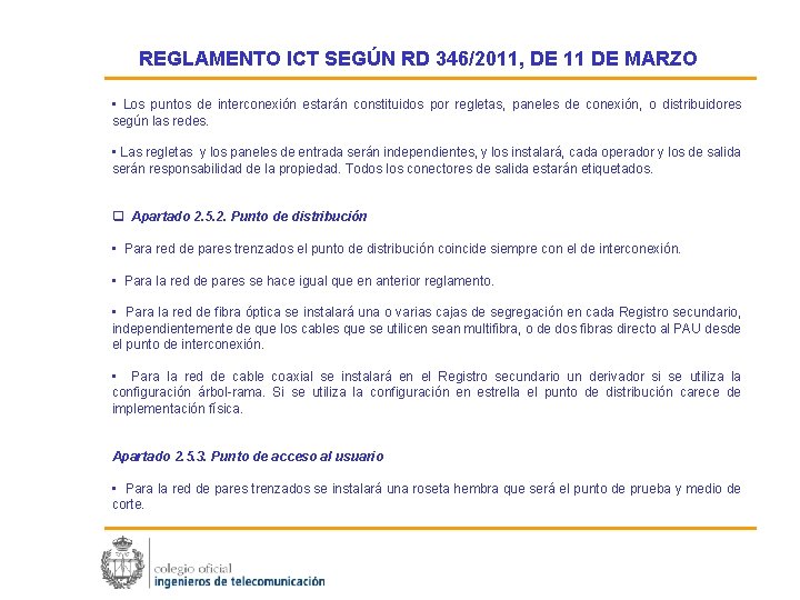 REGLAMENTO ICT SEGÚN RD 346/2011, DE 11 DE MARZO • Los puntos de interconexión