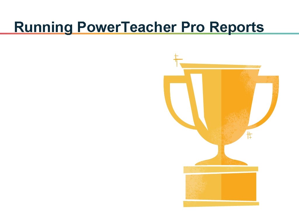 Running Power. Teacher Pro Reports 