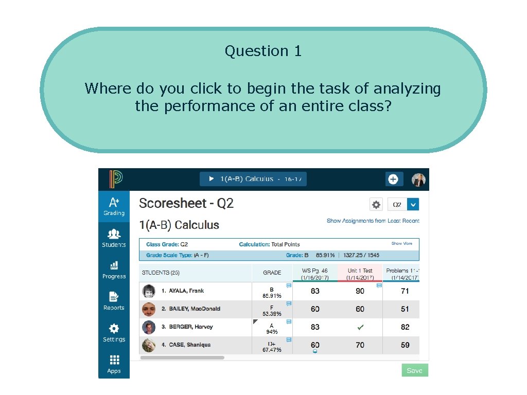Question 1 Where do you click to begin the task of analyzing the performance