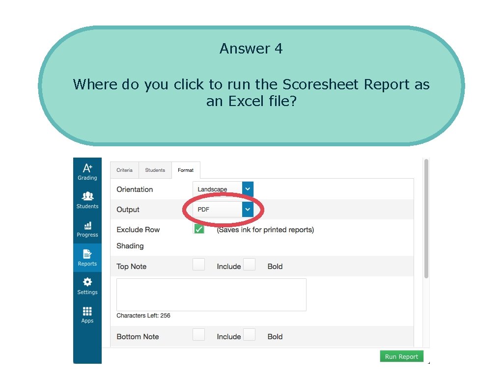 Answer 4 Where do you click to run the Scoresheet Report as an Excel