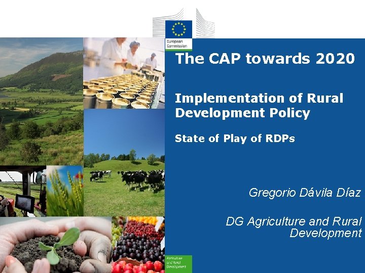 The CAP towards 2020 Implementation of Rural Development
