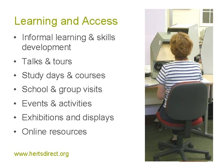 Learning and Access • Informal learning & skills development • Talks & tours • Learning and Access • Informal learning & skills development • Talks & tours •