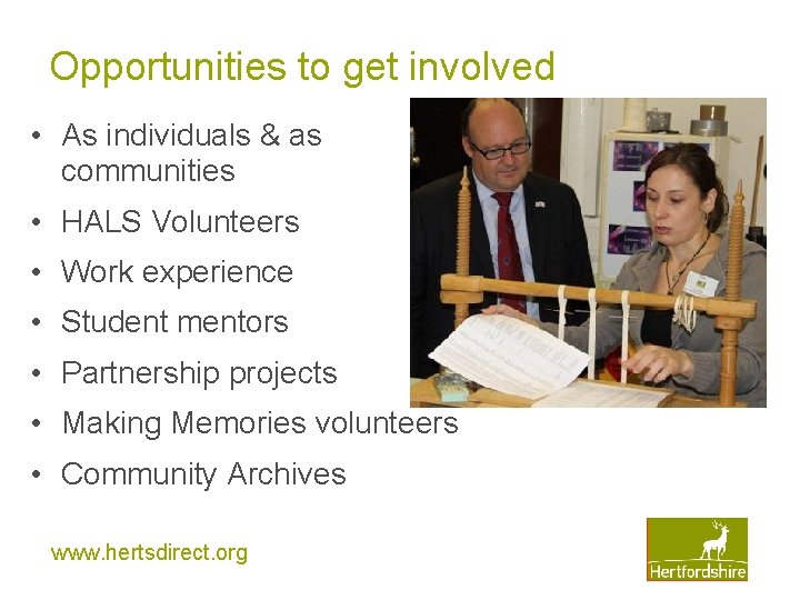 Opportunities to get involved • As individuals & as communities • HALS Volunteers • Opportunities to get involved • As individuals & as communities • HALS Volunteers •